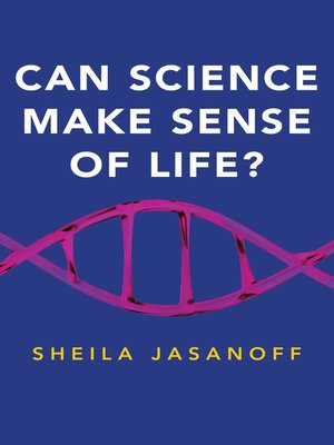 cover image of Can Science Make Sense of Life?